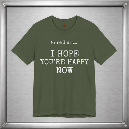 Here I Am – I Hope You’re Happy Now