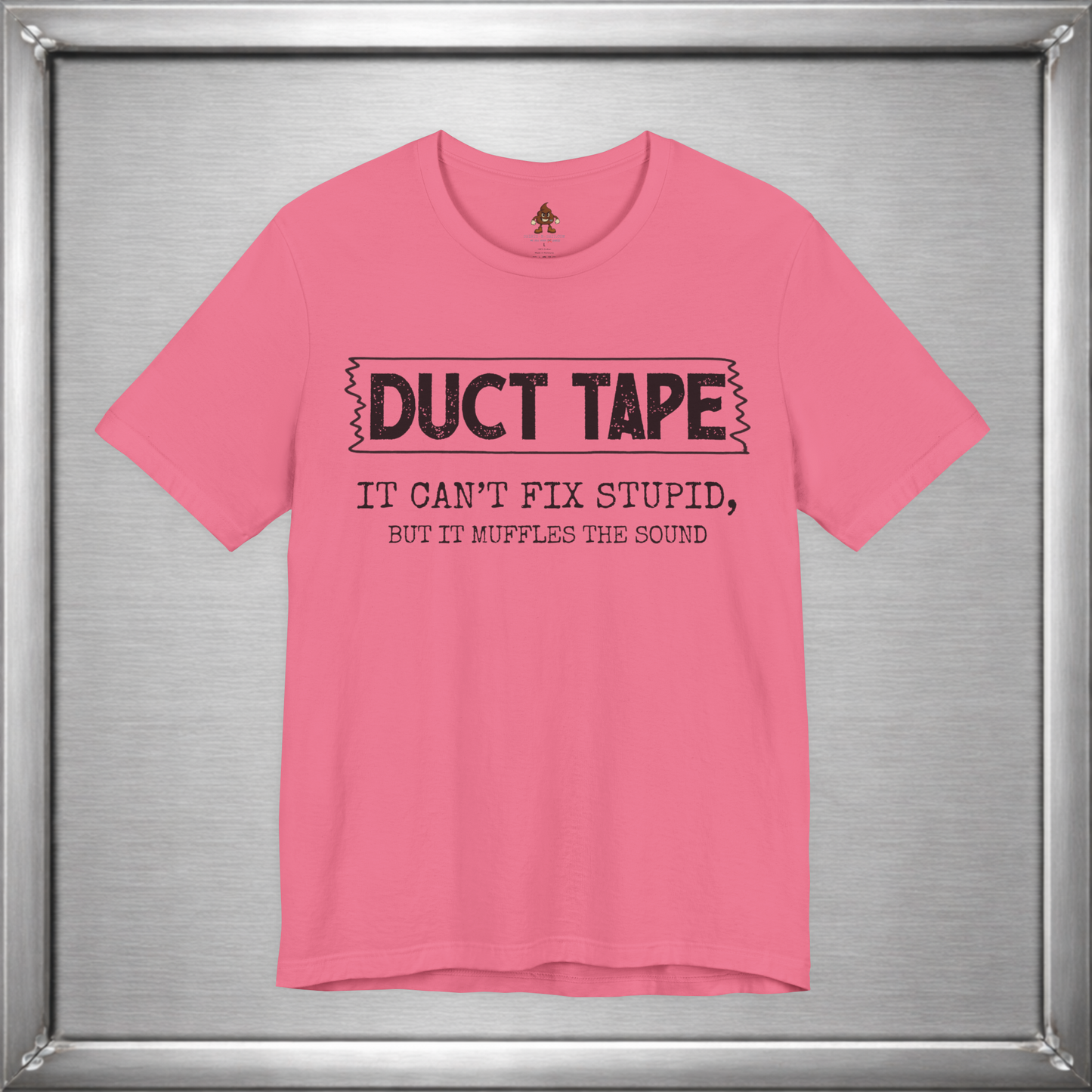 Duct Tape Can't Fix Stupid, But It Muffles the Sound