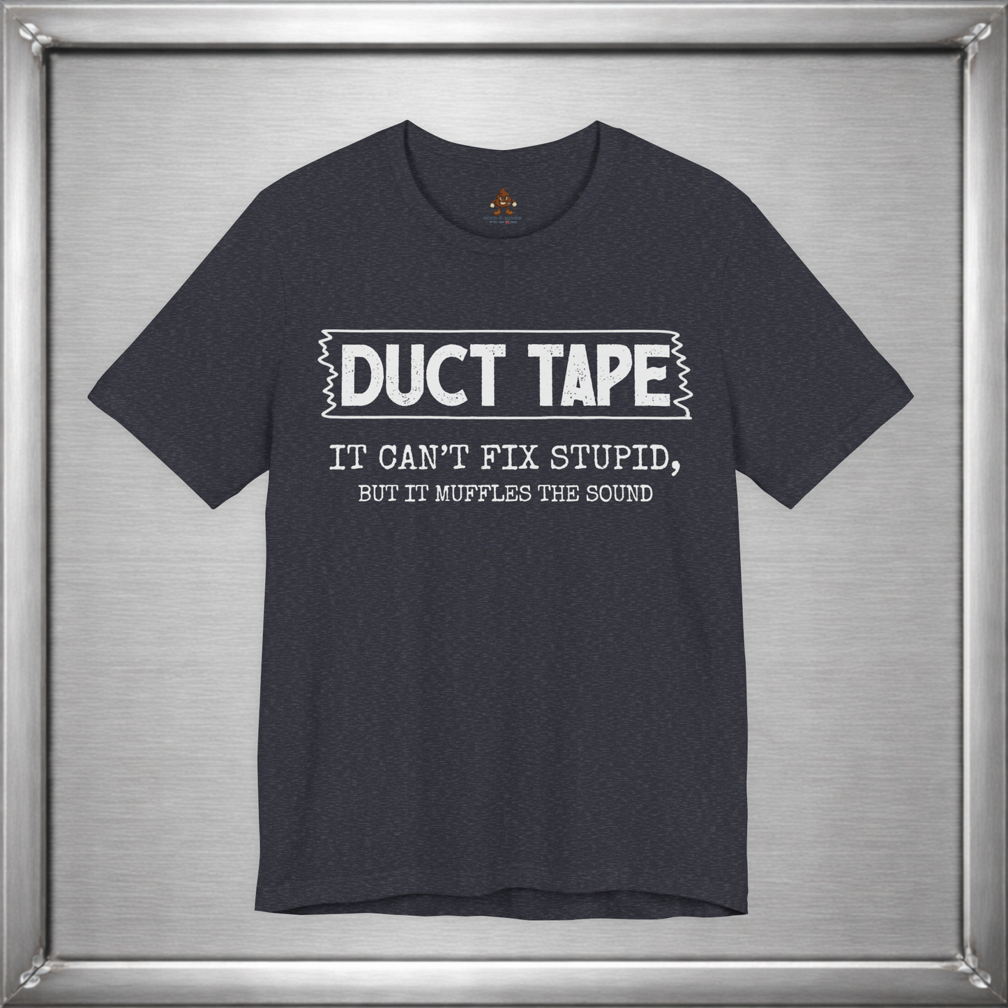 Duct Tape Can't Fix Stupid, But It Muffles the Sound
