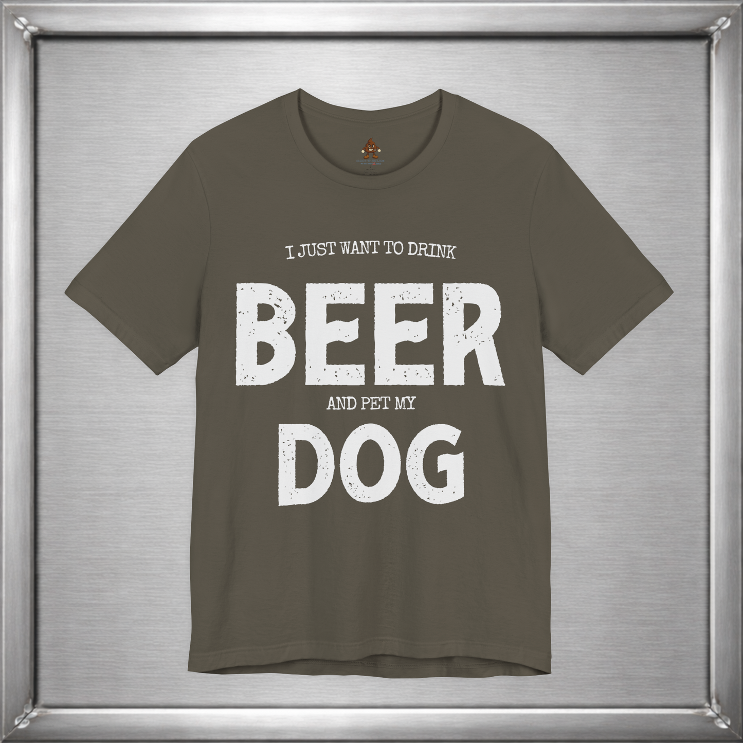 I Just Want to Drink Beer and Pet My Dog