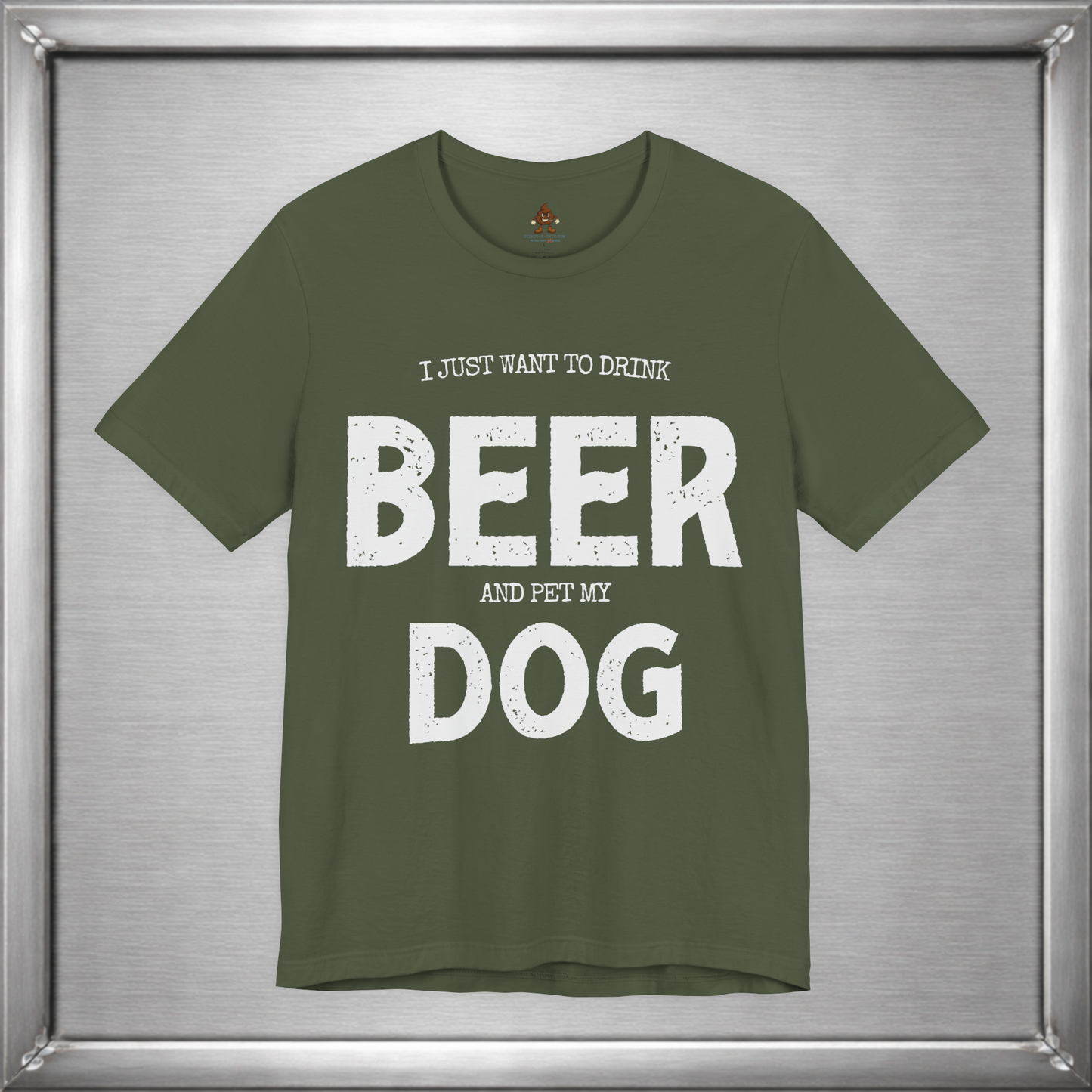 I Just Want to Drink Beer and Pet My Dog