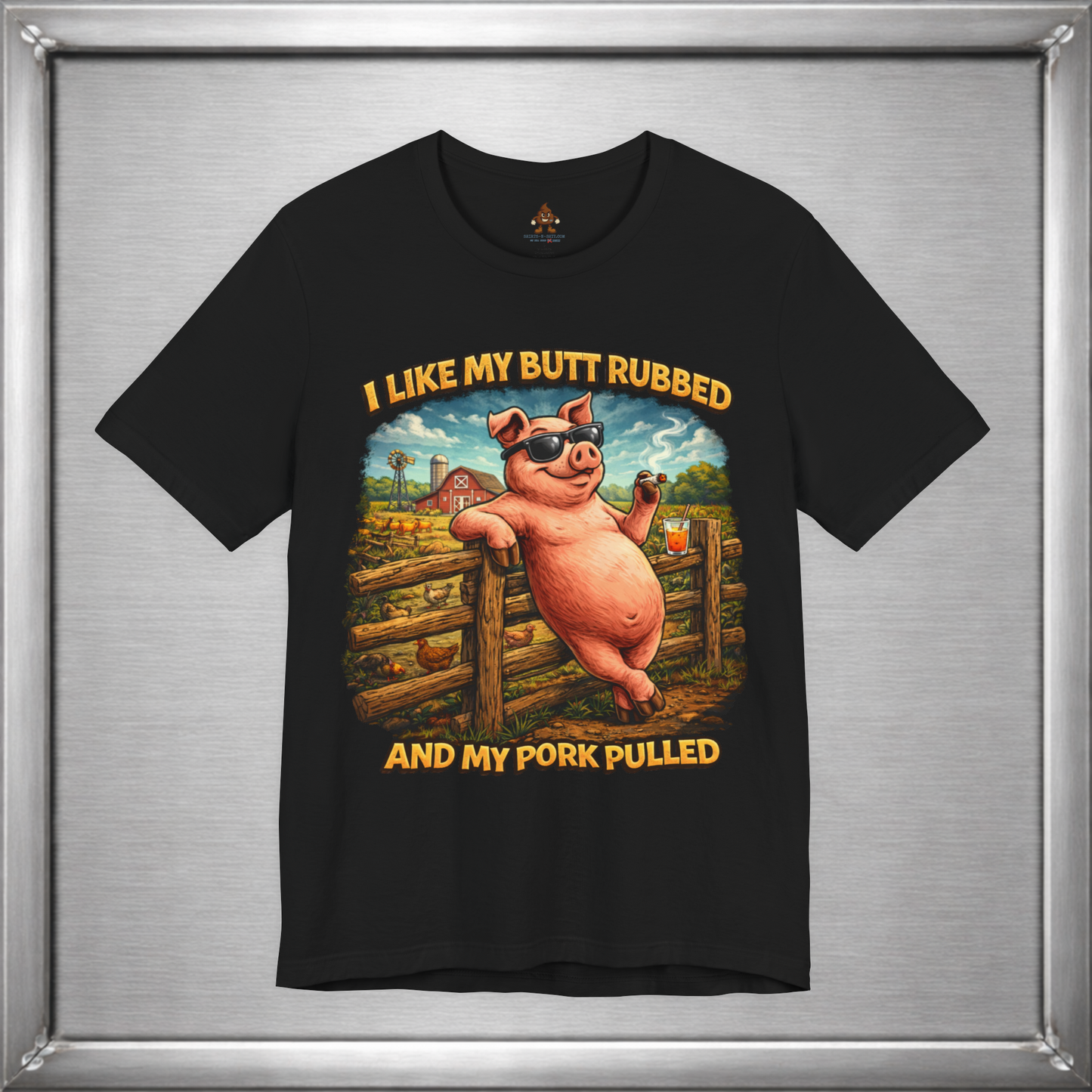 I Like My Butt Rubbed and My Pork Pulled