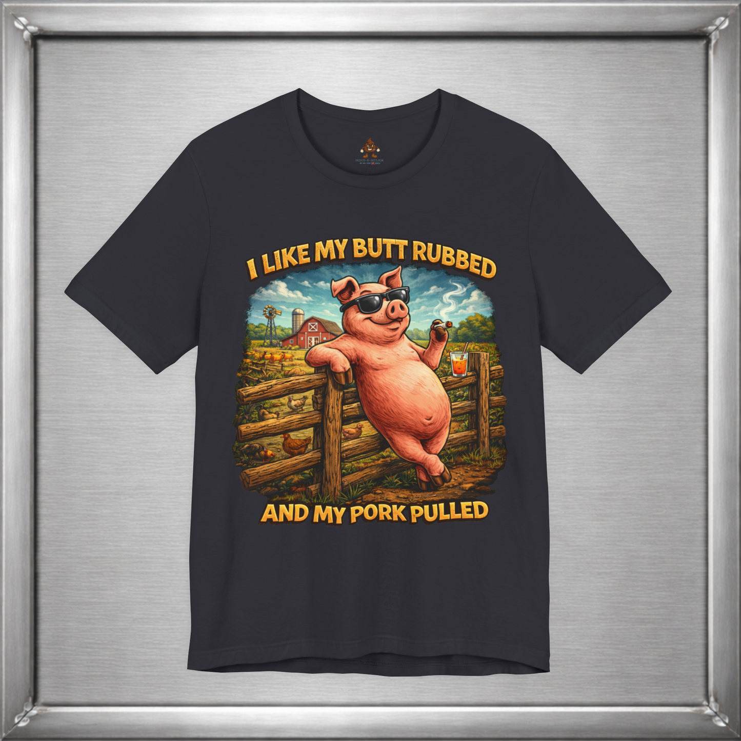 I Like My Butt Rubbed and My Pork Pulled