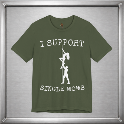 I Support Single Moms (Literally)