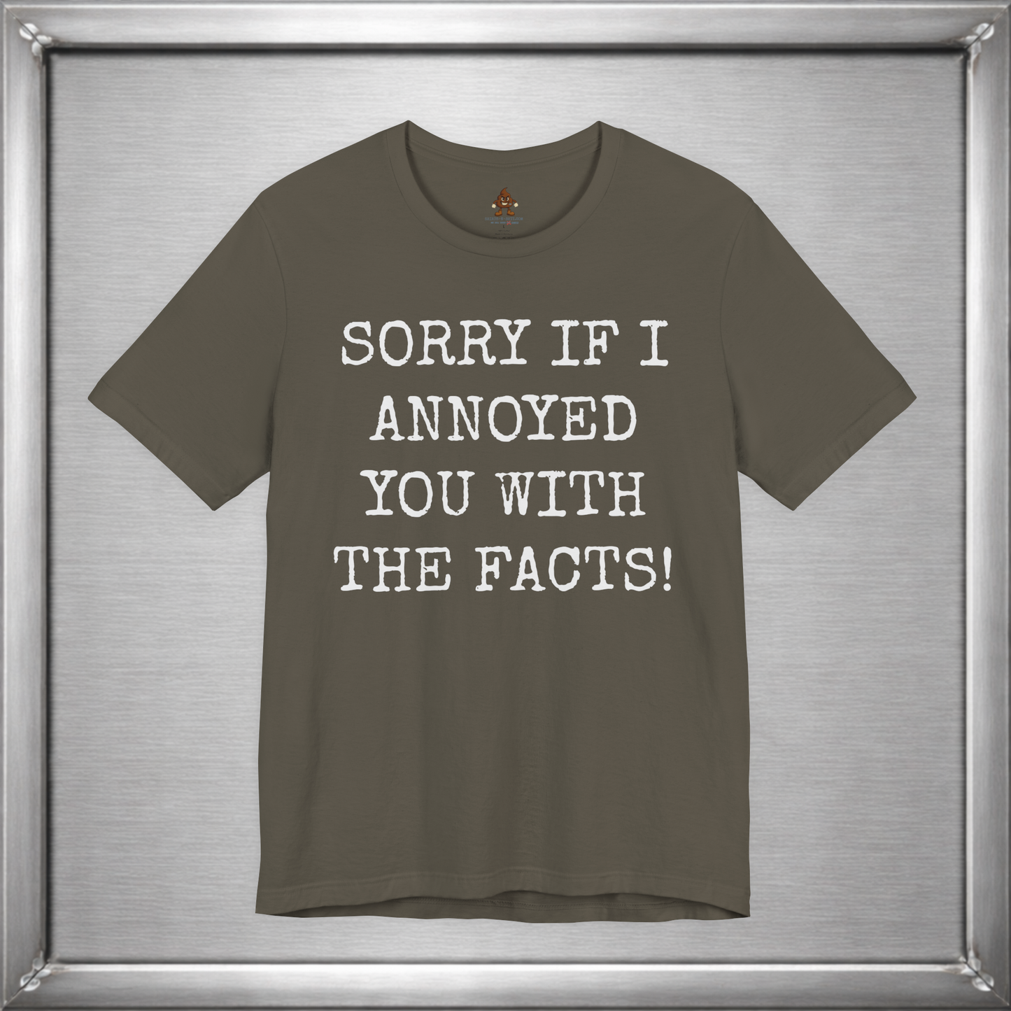 Sorry If I Annoyed You With the Facts
