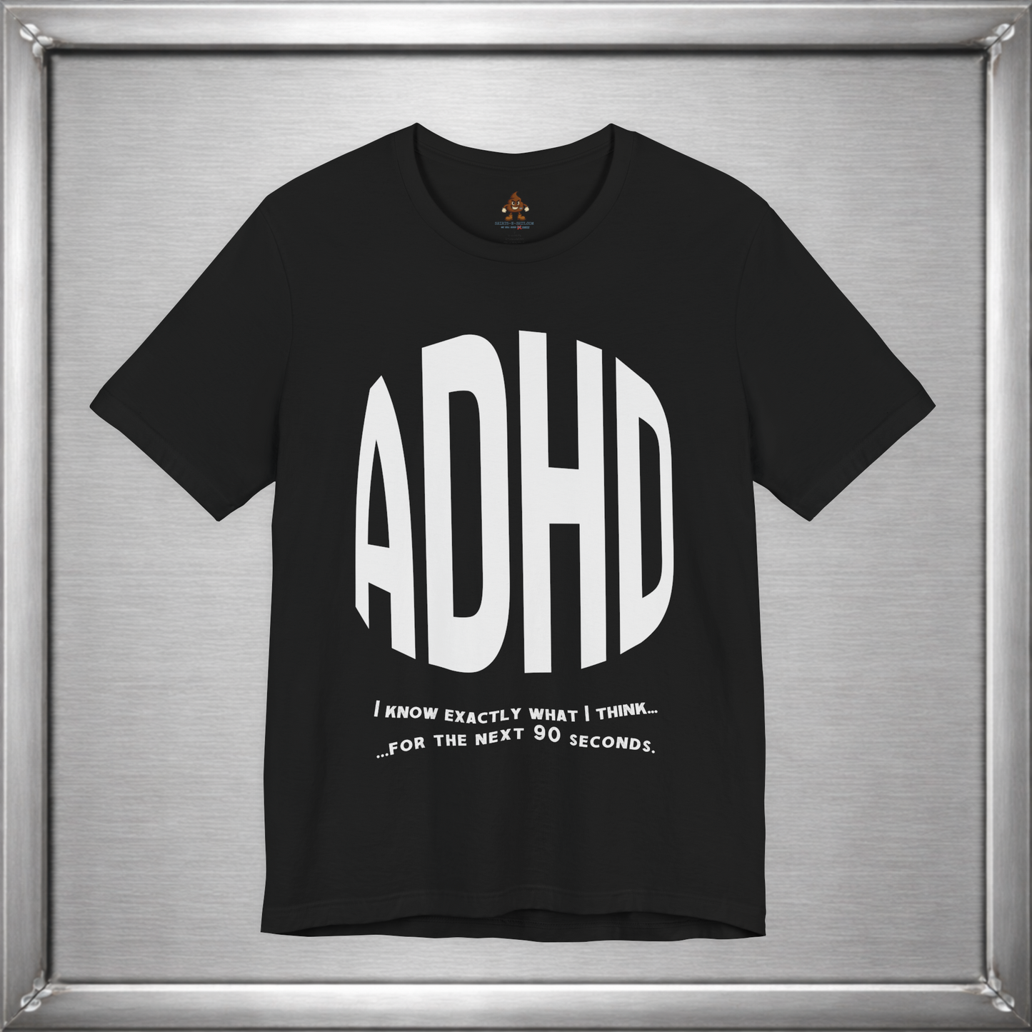 ADHD – I Know Exactly What I Think... for the Next 90 Seconds