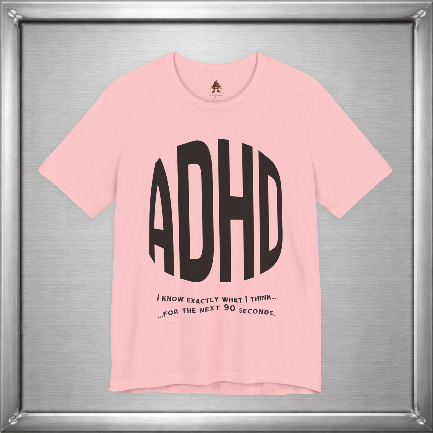 ADHD – I Know Exactly What I Think... for the Next 90 Seconds