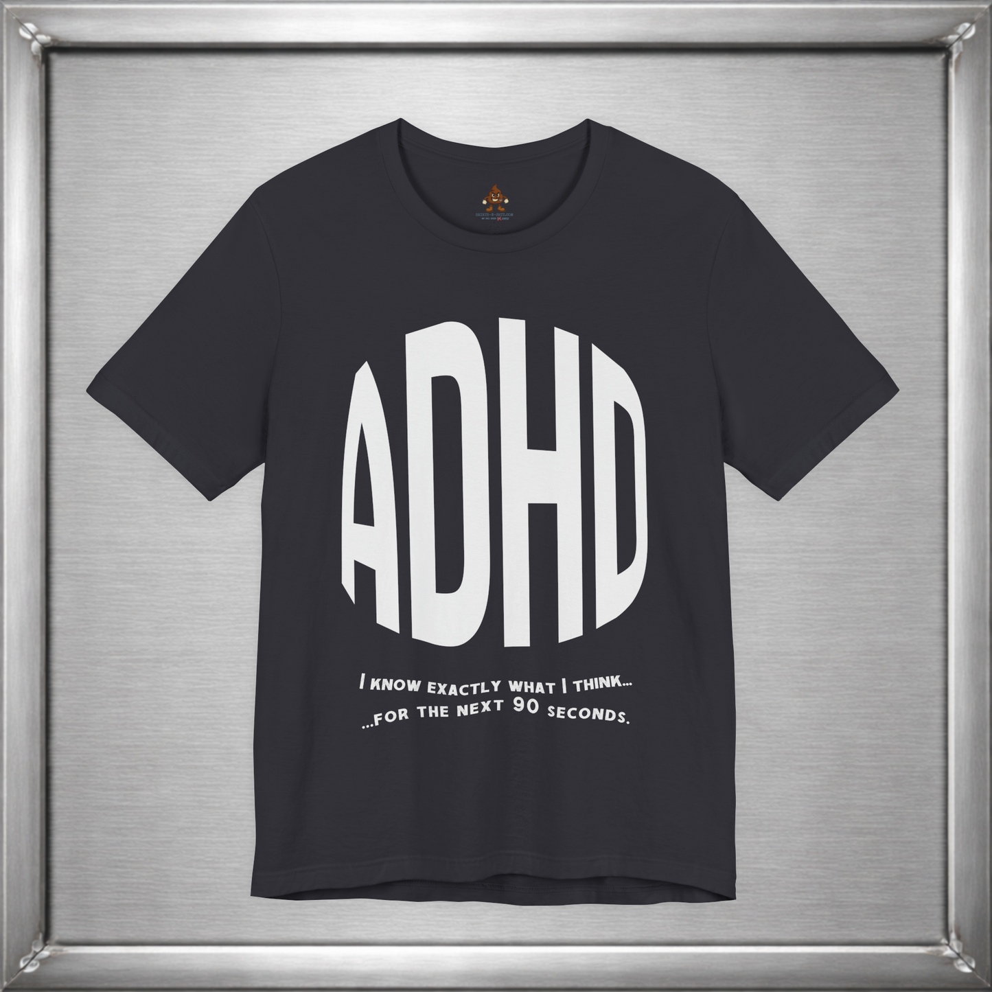 ADHD – I Know Exactly What I Think... for the Next 90 Seconds