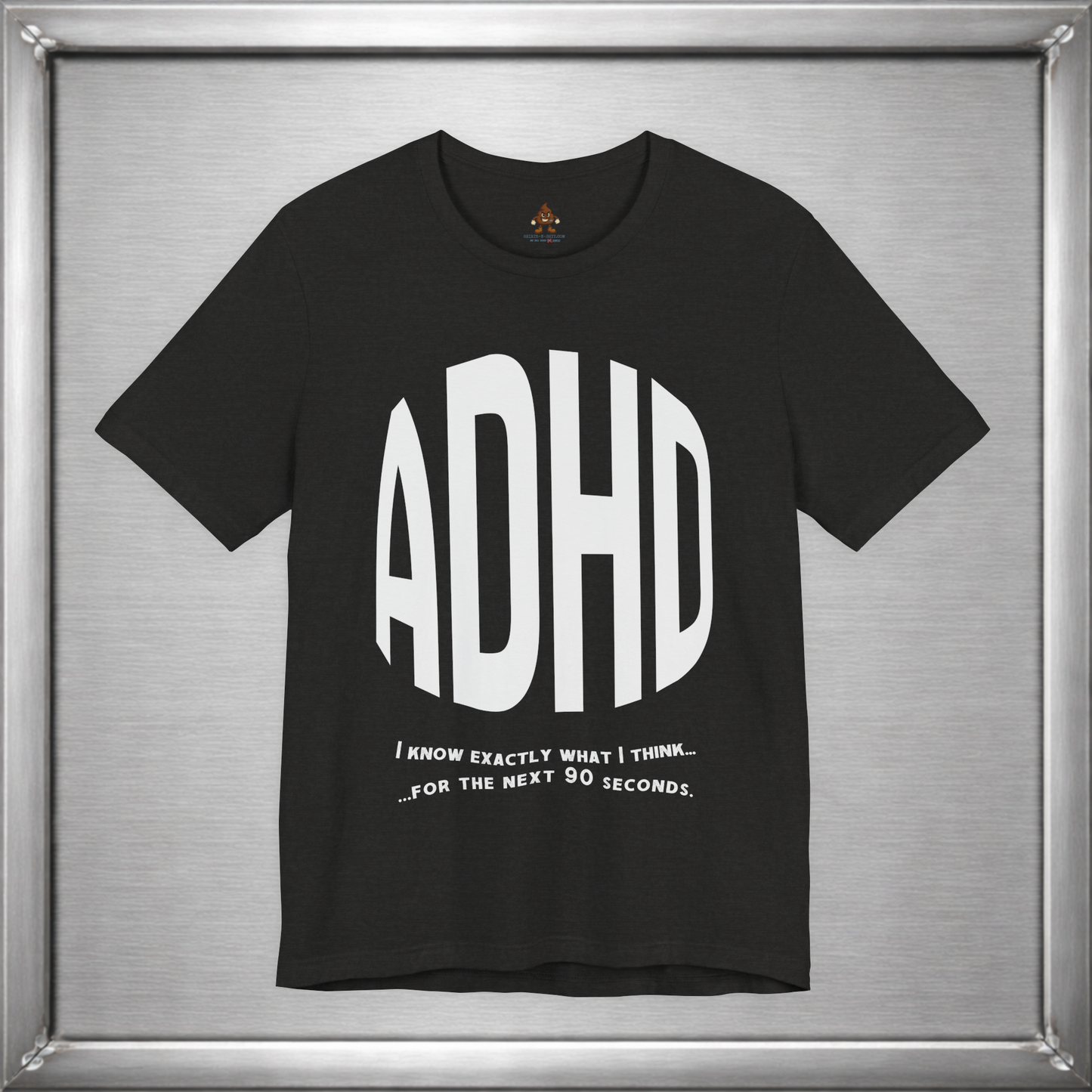 ADHD – I Know Exactly What I Think... for the Next 90 Seconds