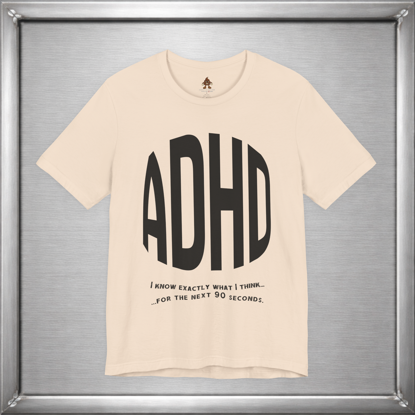 ADHD – I Know Exactly What I Think... for the Next 90 Seconds