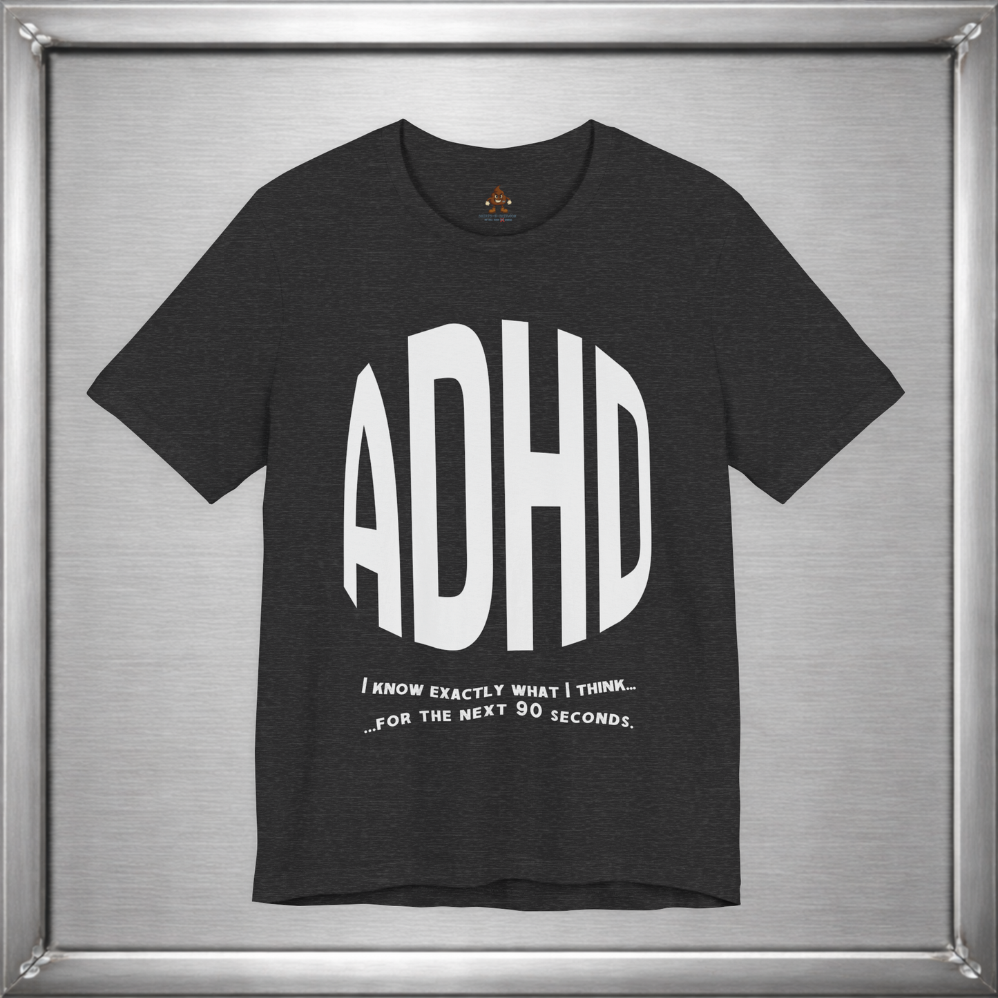 ADHD – I Know Exactly What I Think... for the Next 90 Seconds