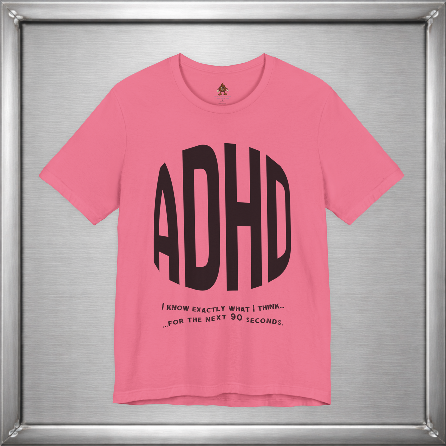 ADHD – I Know Exactly What I Think... for the Next 90 Seconds