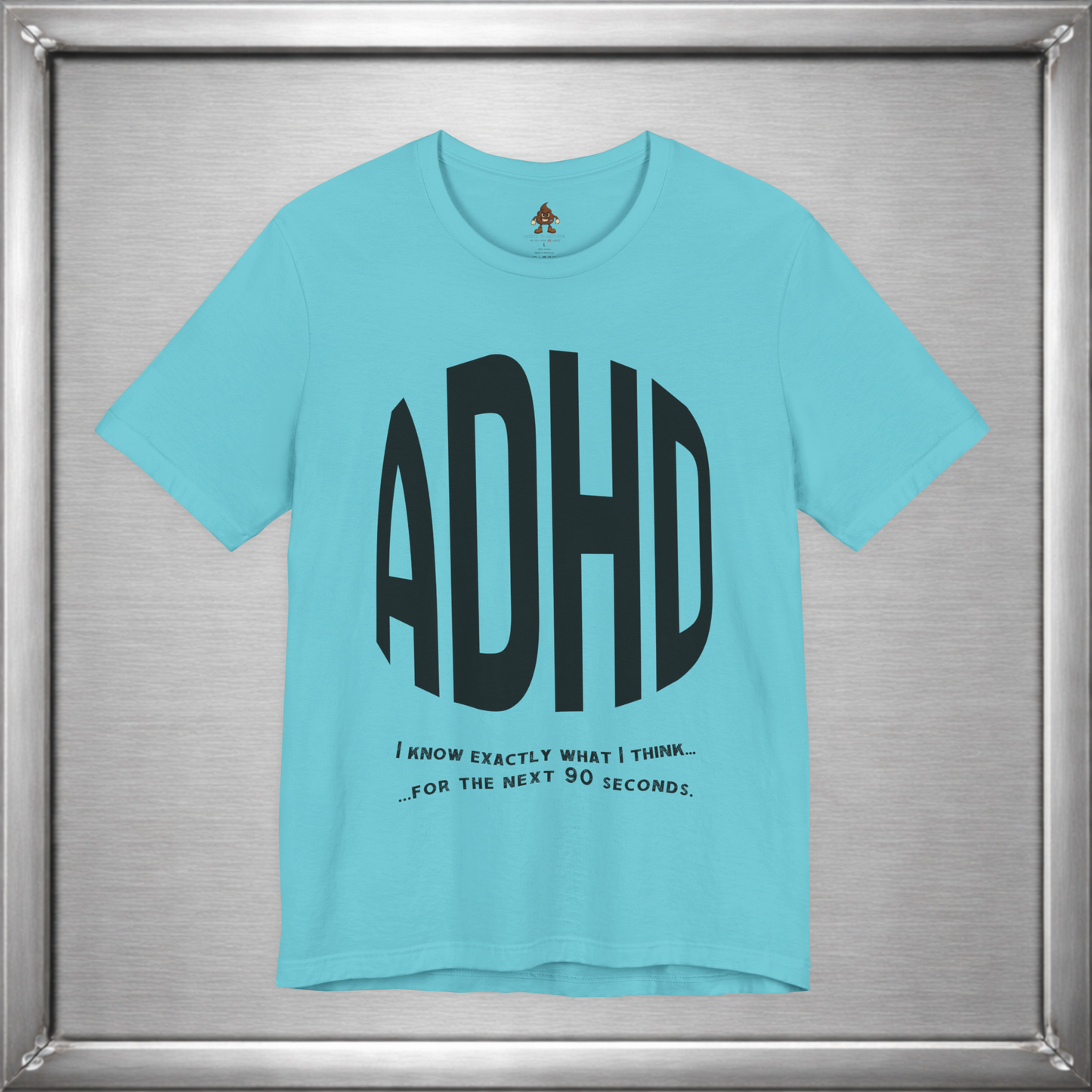 ADHD – I Know Exactly What I Think... for the Next 90 Seconds