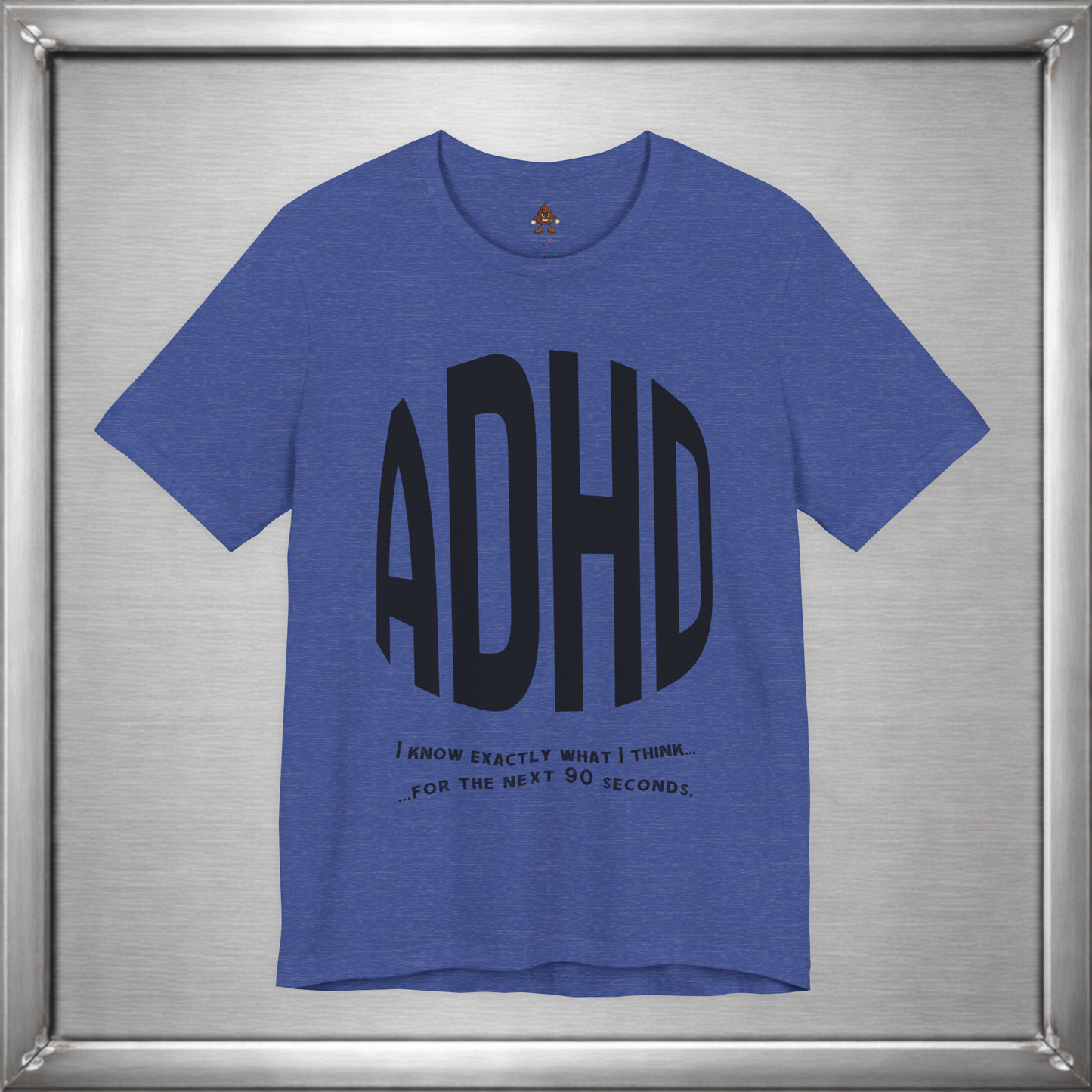ADHD – I Know Exactly What I Think... for the Next 90 Seconds