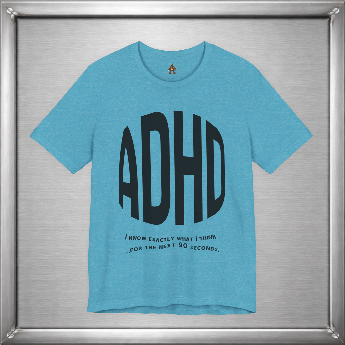 ADHD – I Know Exactly What I Think... for the Next 90 Seconds