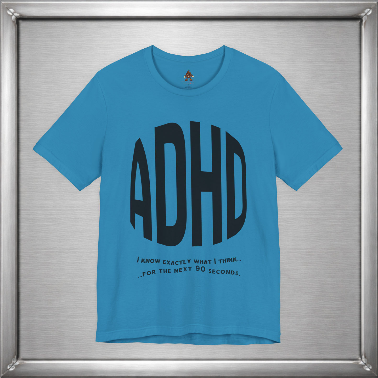 ADHD – I Know Exactly What I Think... for the Next 90 Seconds