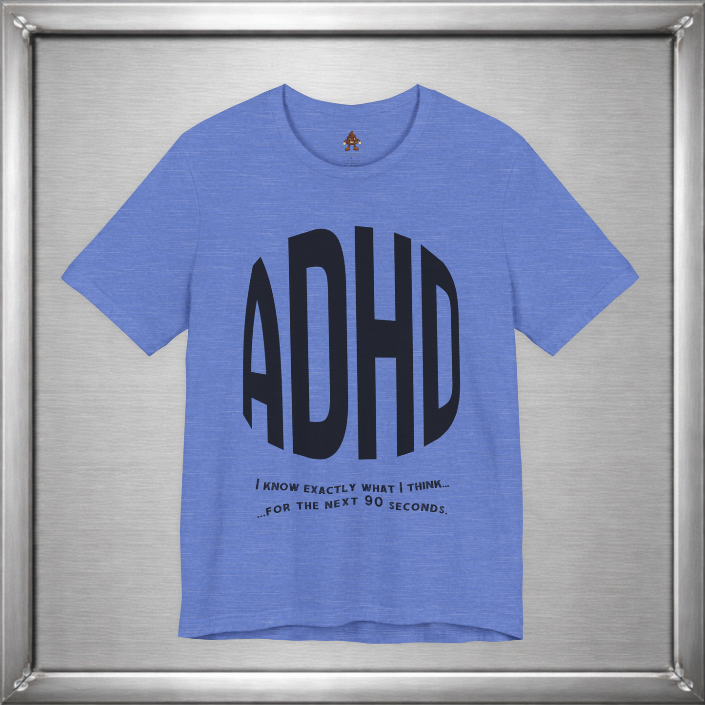 ADHD – I Know Exactly What I Think... for the Next 90 Seconds