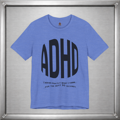 ADHD – I Know Exactly What I Think... for the Next 90 Seconds