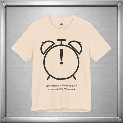 Extraordinary times require extraordinary measures