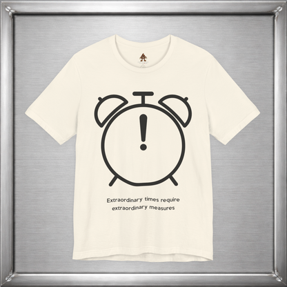 Extraordinary times require extraordinary measures