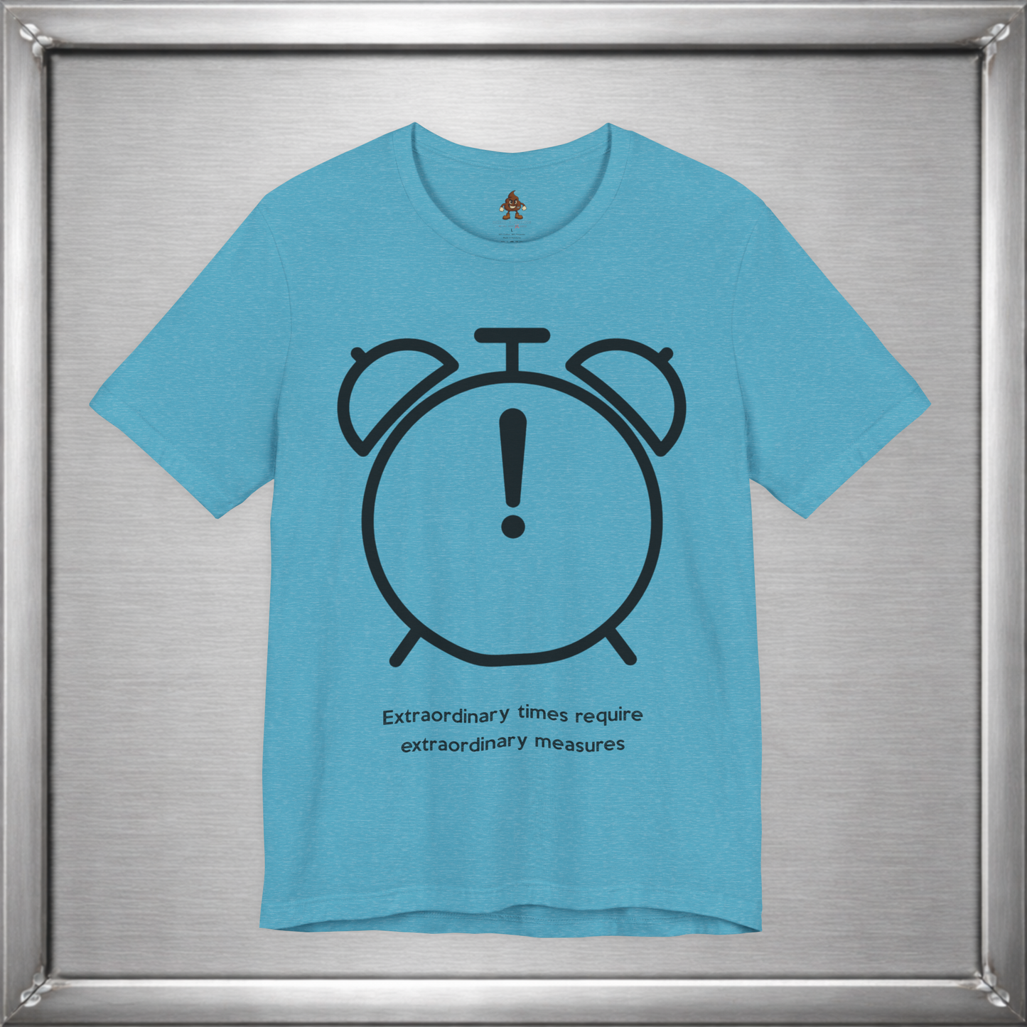 Extraordinary times require extraordinary measures