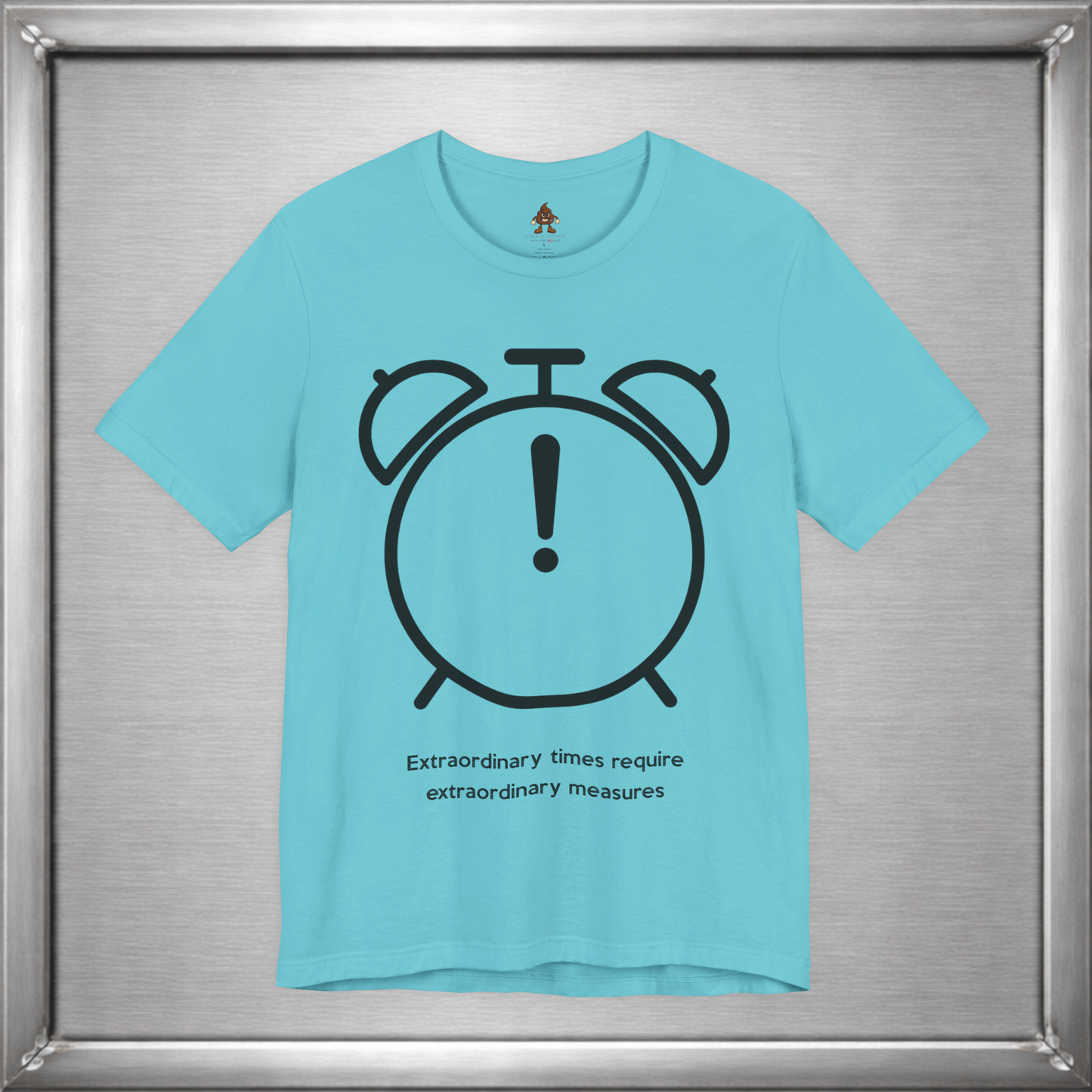 Extraordinary times require extraordinary measures