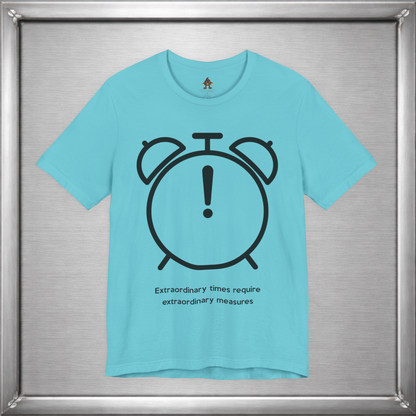 Extraordinary times require extraordinary measures
