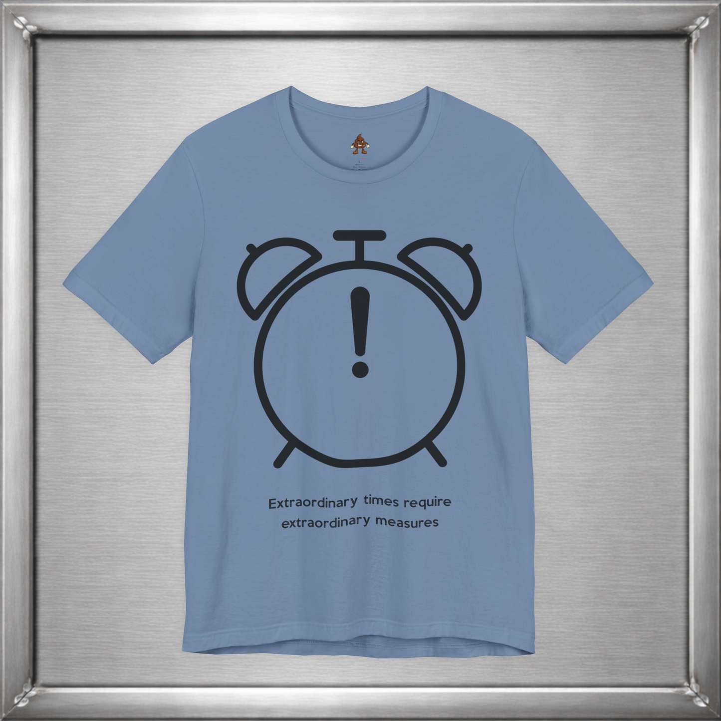 Extraordinary times require extraordinary measures