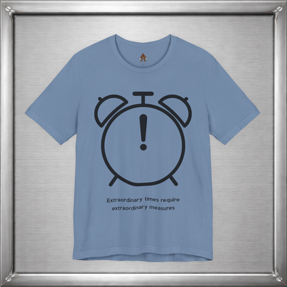 Extraordinary times require extraordinary measures