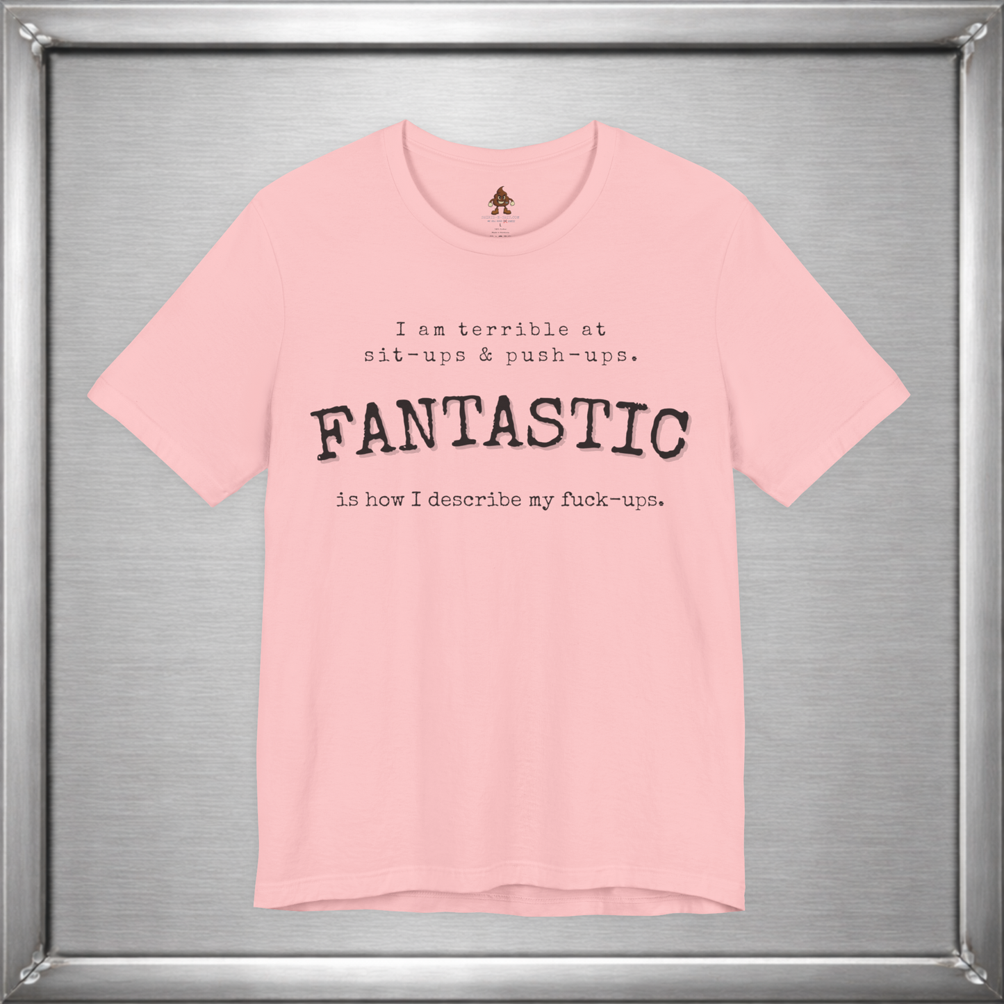 Fantastic Is How I Describe My Fuck-Ups Funny Sarcastic T-Shirt