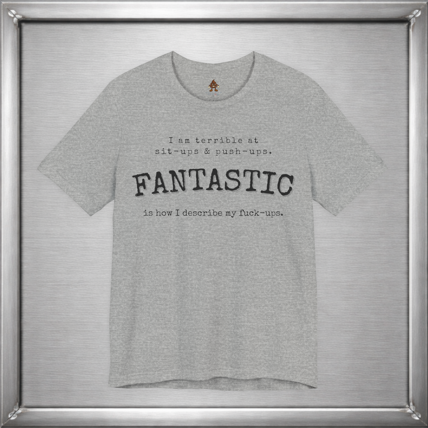 Fantastic Is How I Describe My Fuck-Ups Funny Sarcastic T-Shirt