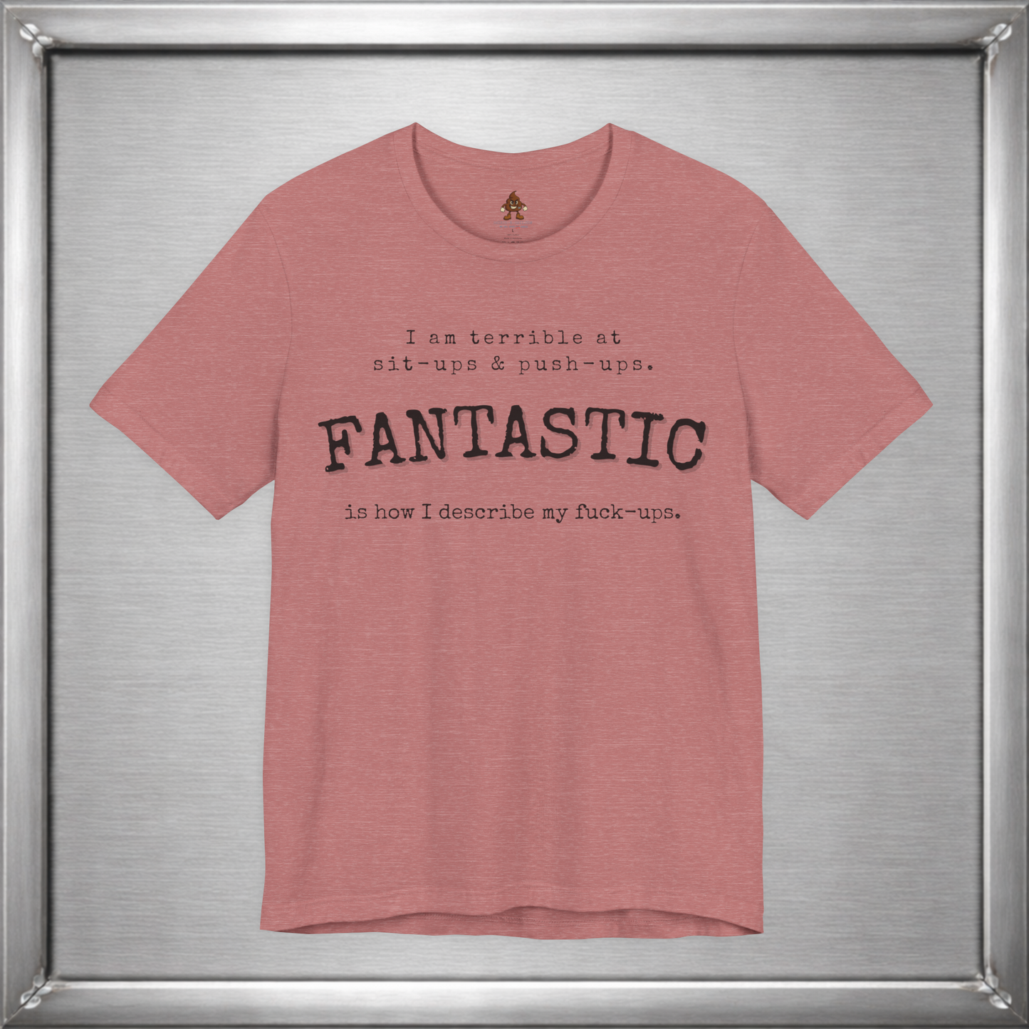 Fantastic Is How I Describe My Fuck-Ups Funny Sarcastic T-Shirt
