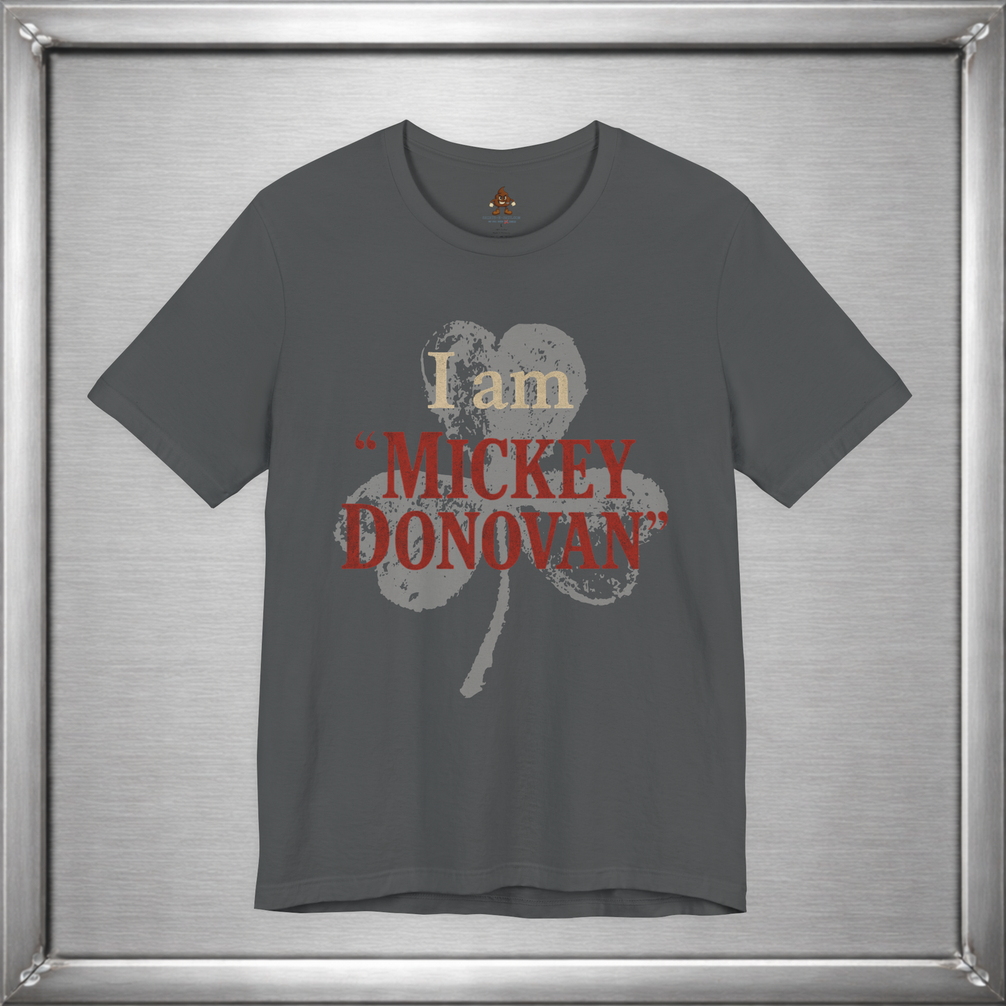 I Am "Mickey Donovan" Funny Ray Donovan Inspired T-Shirt