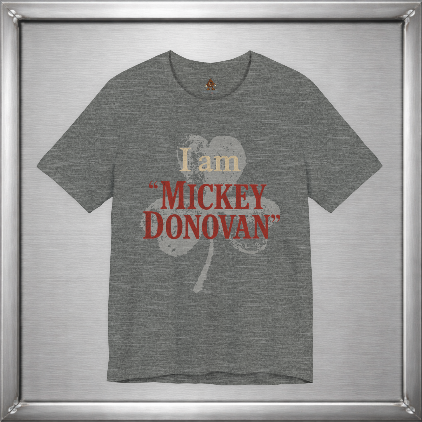 I Am "Mickey Donovan" Funny Ray Donovan Inspired T-Shirt