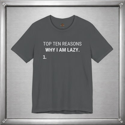 Top Ten Reasons Why I Am Lazy