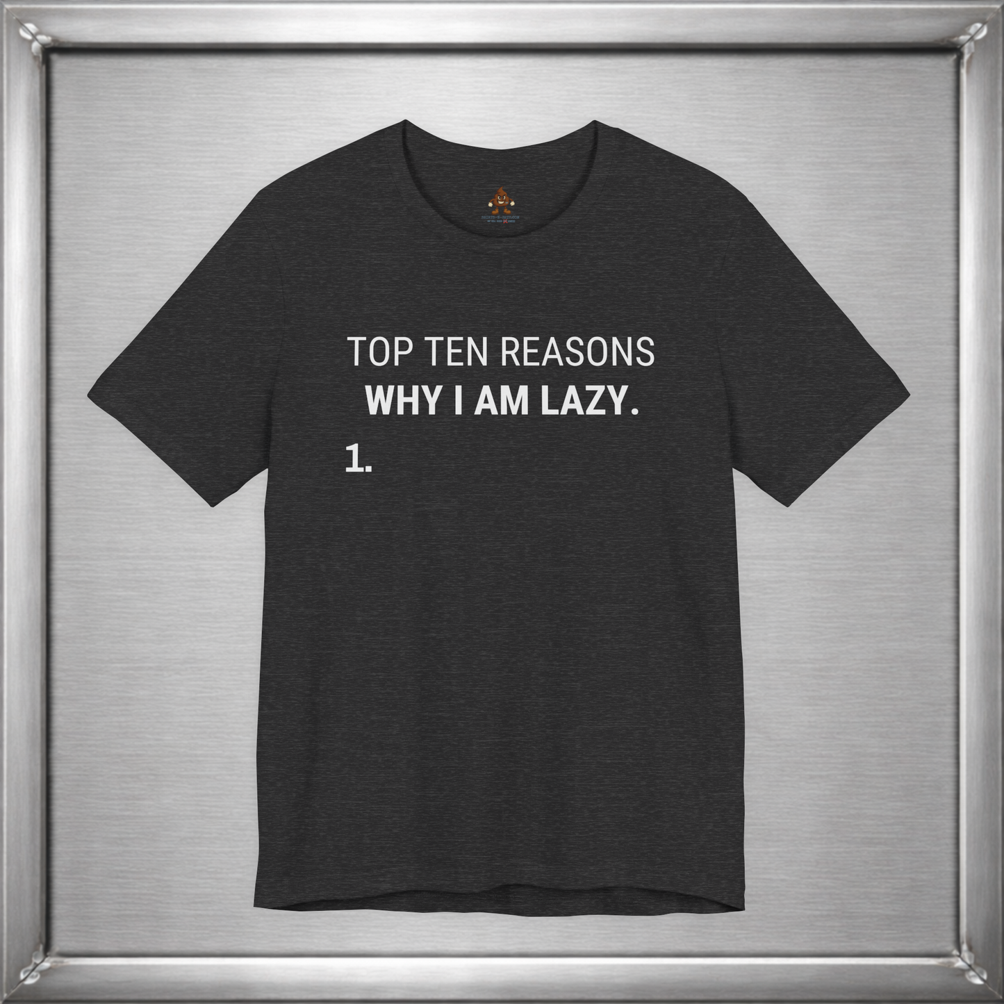 Top Ten Reasons Why I Am Lazy
