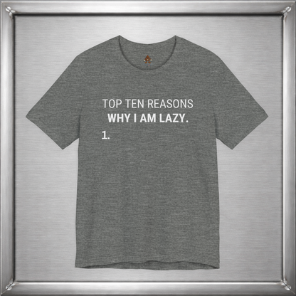 Top Ten Reasons Why I Am Lazy