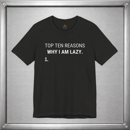 Top Ten Reasons Why I Am Lazy