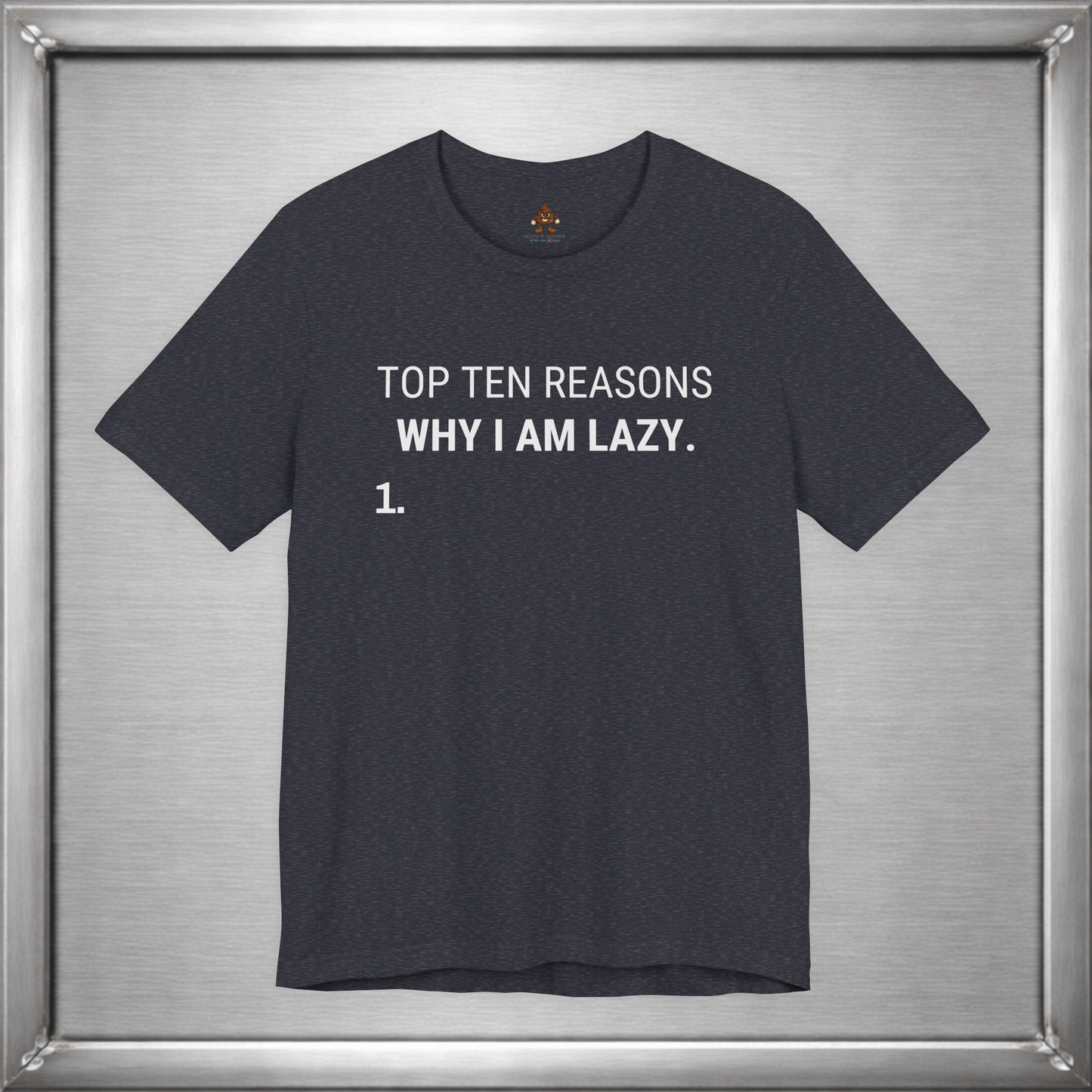 Top Ten Reasons Why I Am Lazy