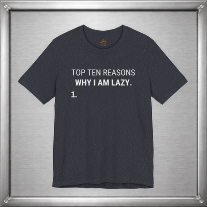 Top Ten Reasons Why I Am Lazy