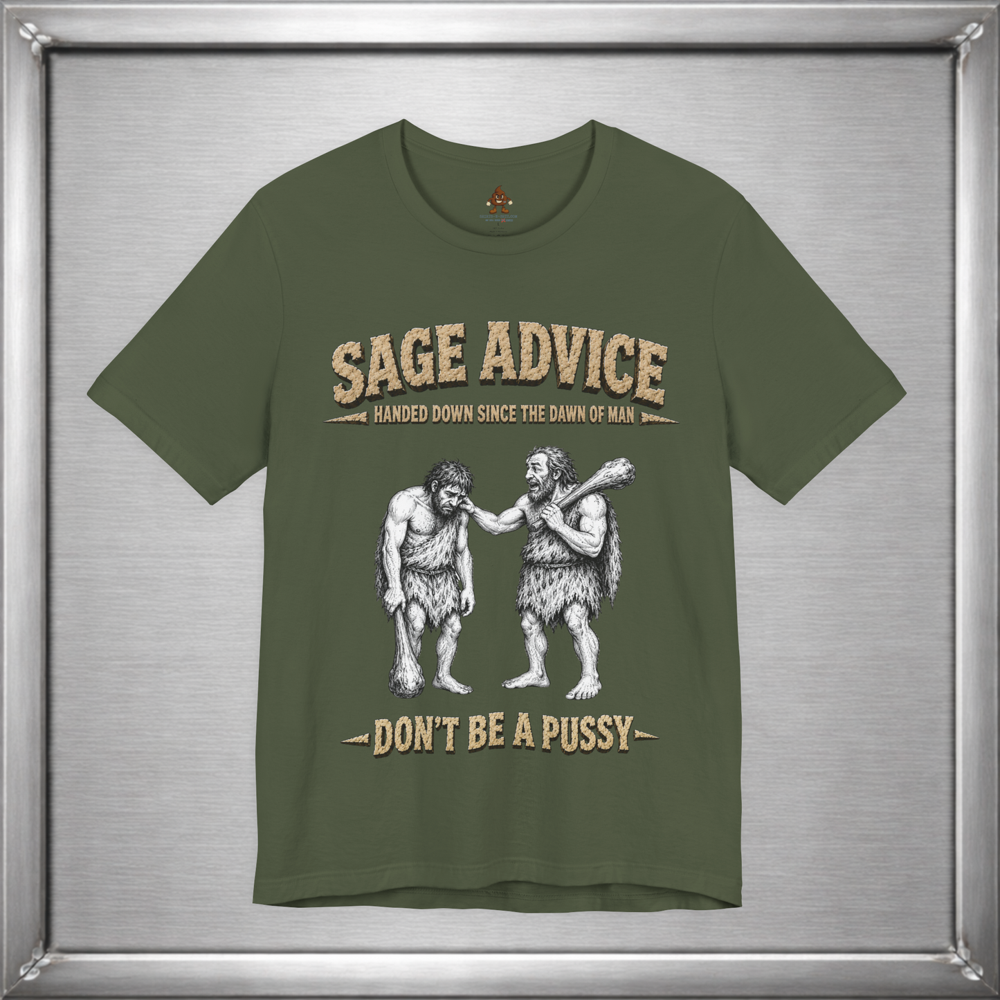Sage Advice - Don't Be A Pussy