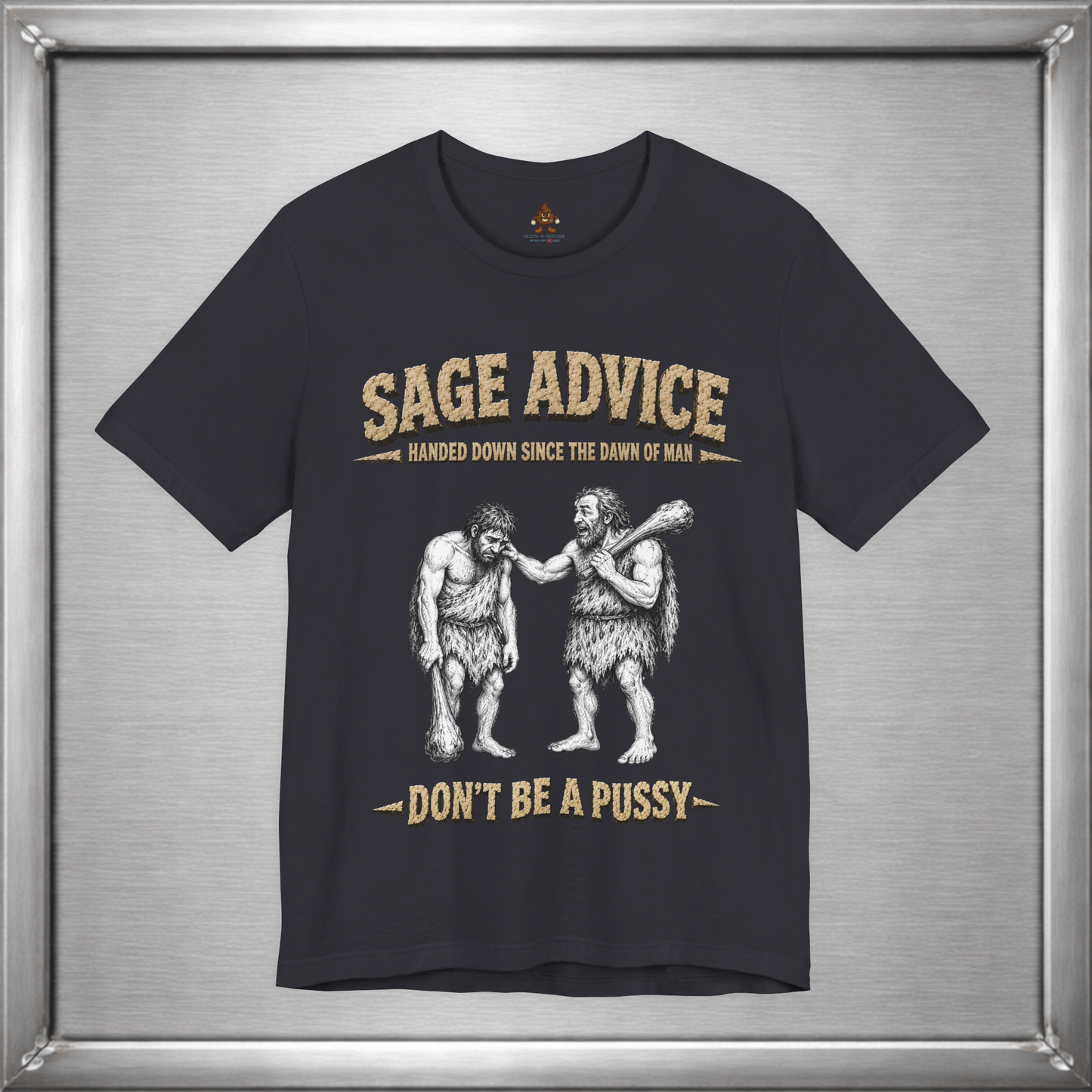 Sage Advice - Don't Be A Pussy