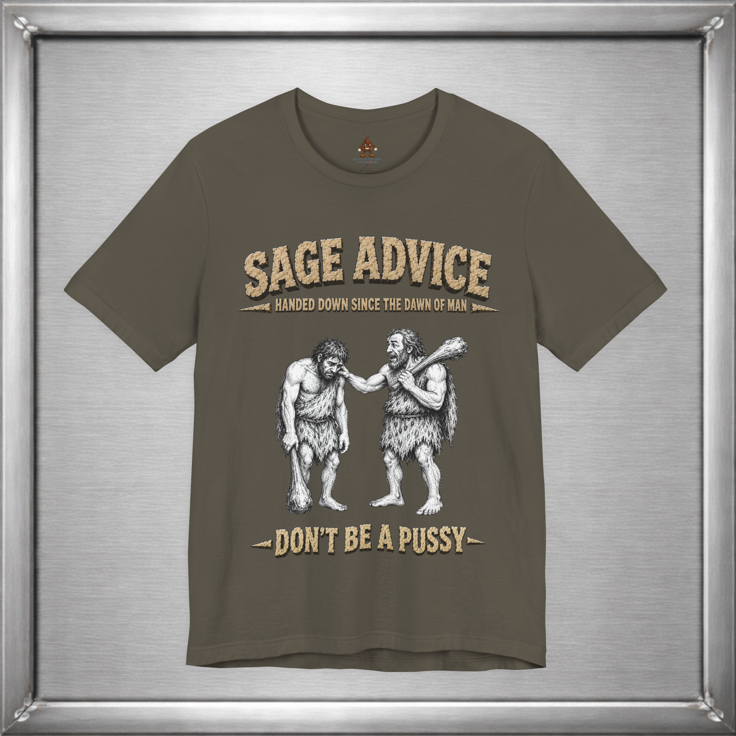 Sage Advice - Don't Be A Pussy