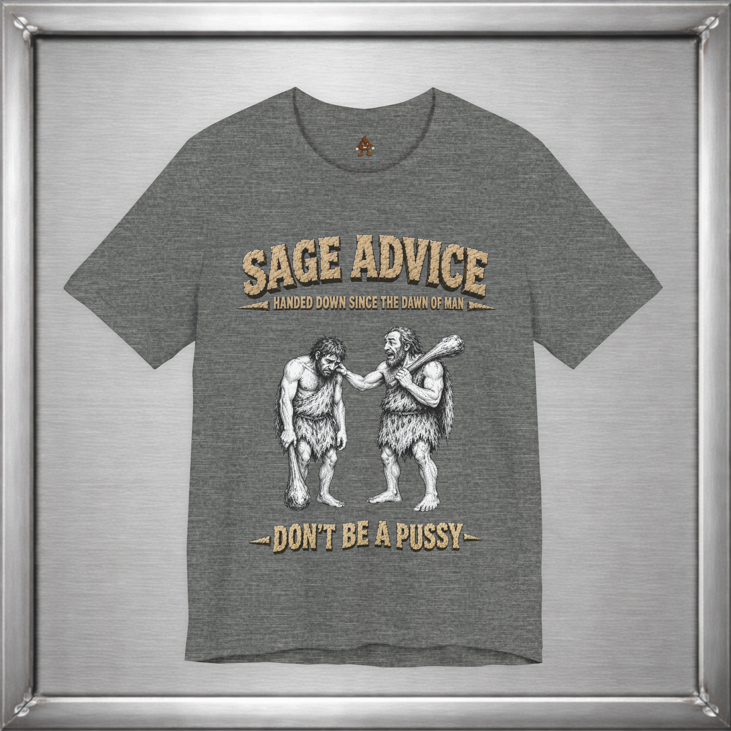 Sage Advice - Don't Be A Pussy