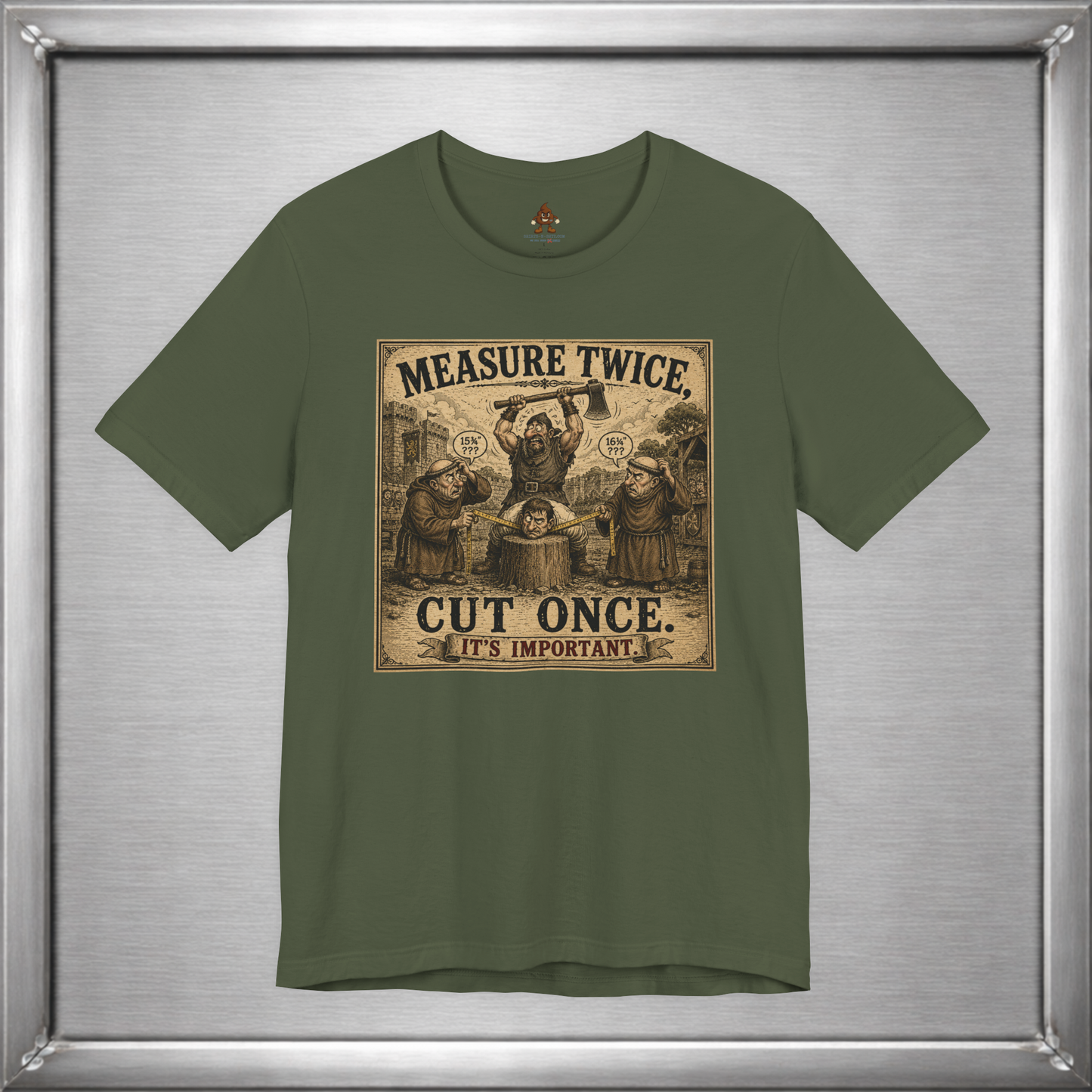 Measure Twice, Cut Once... It's Important T-Shirt