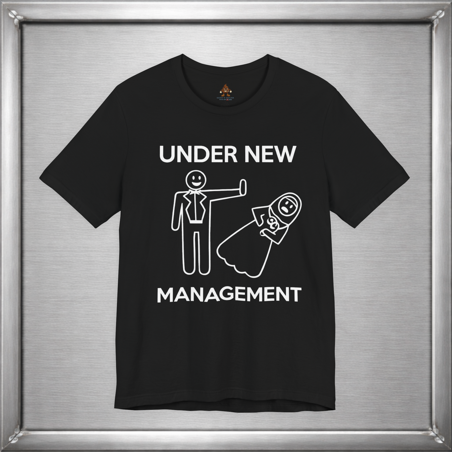 Under New Management Funny Marriage T-Shirt