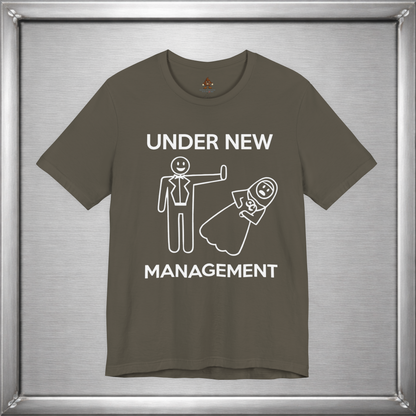 Under New Management Funny Marriage T-Shirt