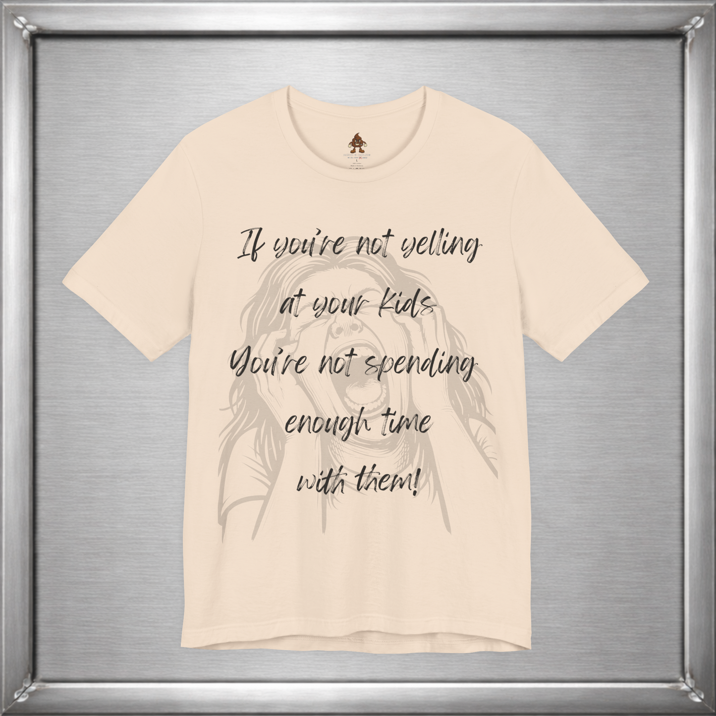 If You’re Not Yelling at Your Kids Funny Parenting T-Shirt