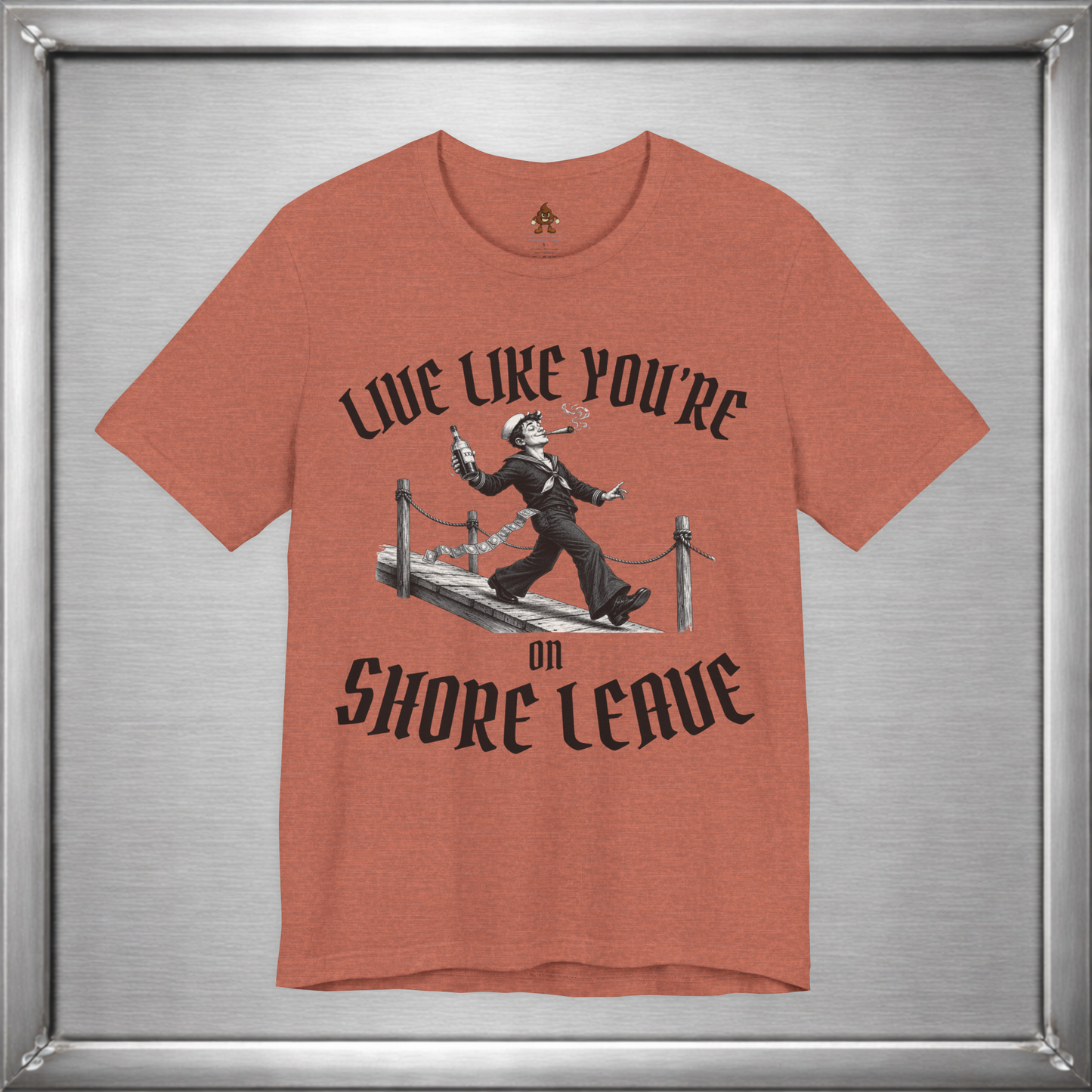 Live Like You're On Shore Leave