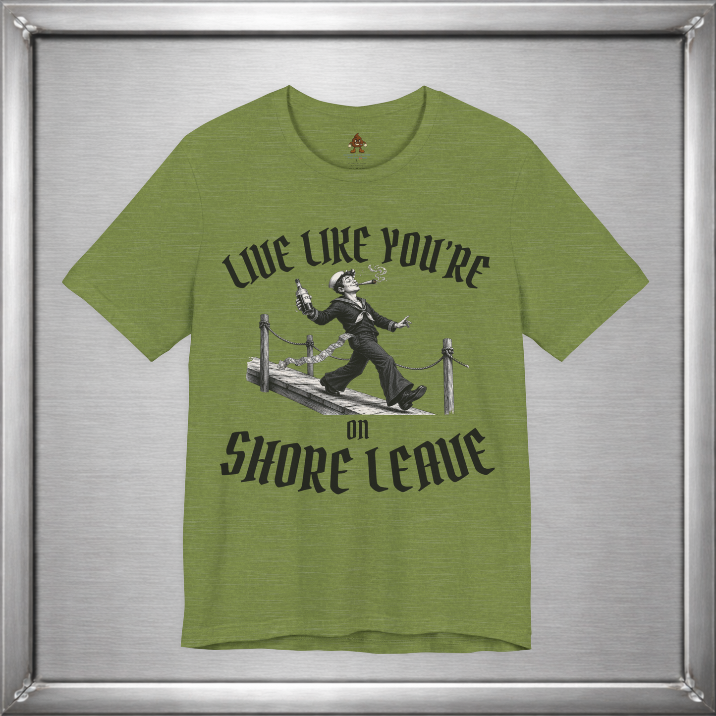Live Like You're On Shore Leave